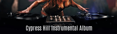 Cypress Hill Instrumental Album