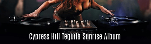 Cypress Hill Tequila Sunrise Album