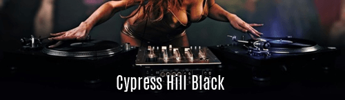 Cypress Hill Black