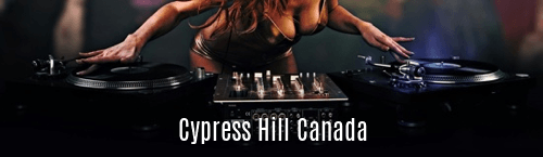 Cypress Hill Canada