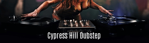 Cypress Hill Dubstep