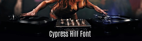 Cypress Hill Font