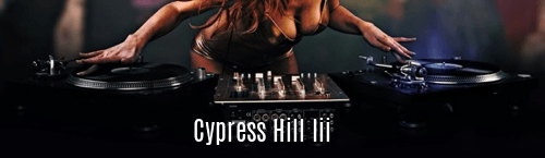 Cypress Hill III