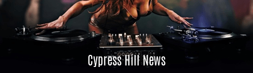 Cypress Hill News