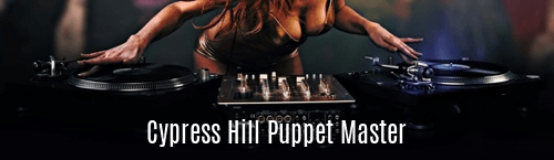 Cypress Hill Puppet Master