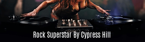 Rock Superstar by Cypress Hill